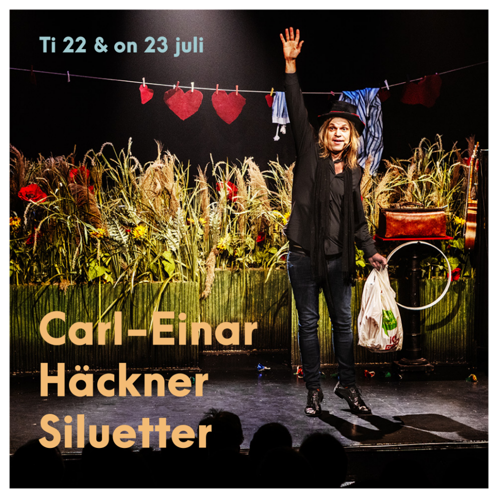 Carl-Einar Häckner - Siluetter - Tisdag 22 och Onsdag 23 juli