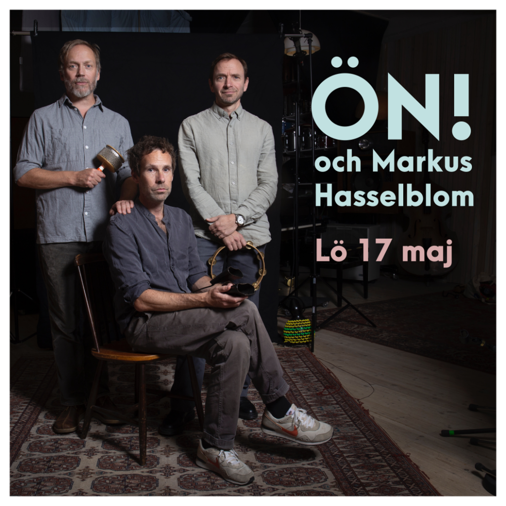 ÖN! och Markus Hasselblom - Lördag 17 maj