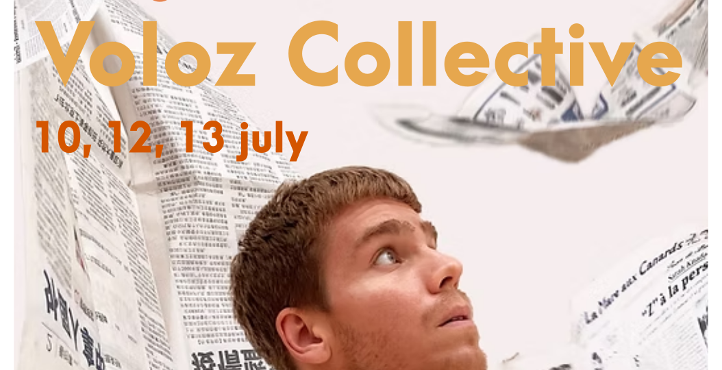 Voloz Collective - The Man Who Thought He Knew Too Much - 10, 12, 13 july